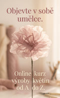 Vytvoř si luxusní květinu od A do Z – online kurz