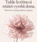 Vytvoř si luxusní květinu od A do Z – online kurz