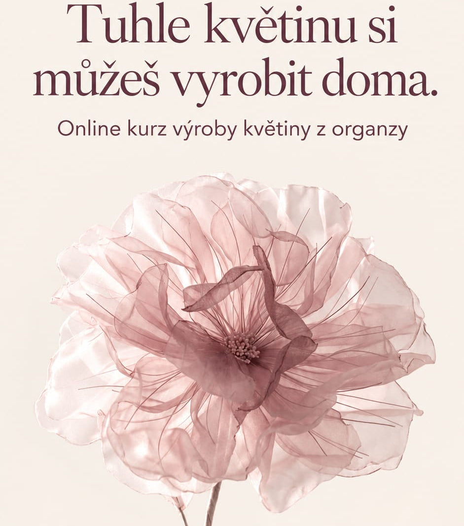 Vytvoř si luxusní květinu od A do Z – online kurz